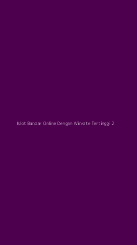 Tampilan Antarmuka Aplikasi Islot Bandar Online Dengan Winrate Tertinggi - 2