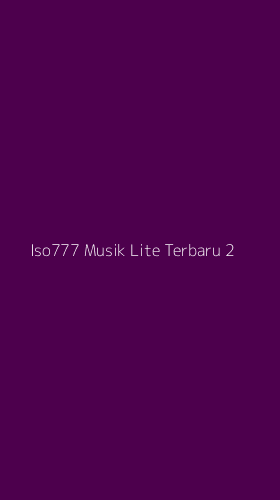 Tampilan Antarmuka Aplikasi Iso777 Musik Lite Terbaru - 2