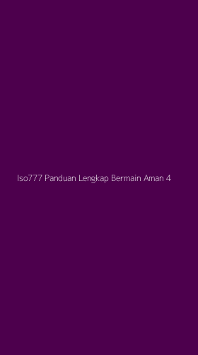 Tampilan Antarmuka Aplikasi Iso777 Panduan Lengkap Bermain Aman - 4