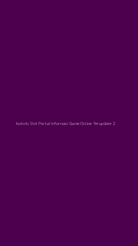 Tampilan Antarmuka Aplikasi Isototo Slot Portal Informasi Game Online Terupdate - 2