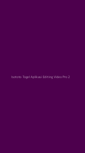 Tampilan Antarmuka Aplikasi Isototo Togel Aplikasi Editing Video Pro - 2