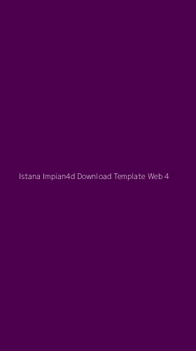 Tampilan Antarmuka Aplikasi Istana Impian4d Download Template Web - 4
