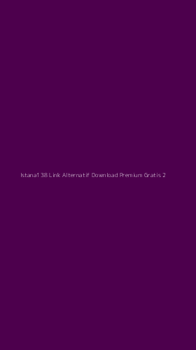 Tampilan Antarmuka Aplikasi Istana138 Link Alternatif Download Premium Gratis - 2