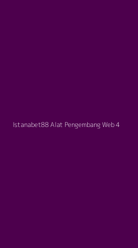 Tampilan Antarmuka Aplikasi Istanabet88 Alat Pengembang Web - 4