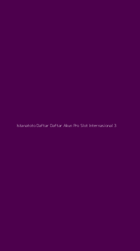 Tampilan Antarmuka Aplikasi Istanatoto Daftar Daftar Akun Pro Slot Internasional - 3