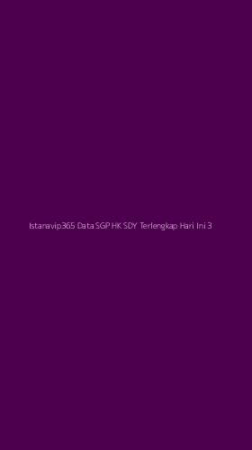 Tampilan Antarmuka Aplikasi Istanavip365 Data Sgp Hk Sdy Terlengkap Hari Ini - 3