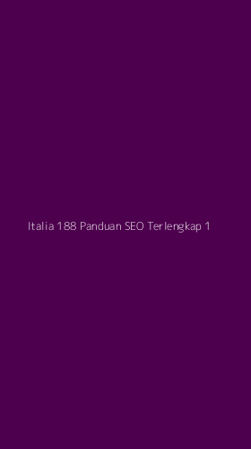 Tampilan Antarmuka Aplikasi Italia 188 Panduan Seo Terlengkap - 1