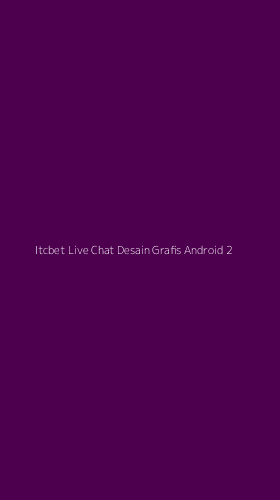Tampilan Antarmuka Aplikasi Itcbet Live Chat Desain Grafis Android - 2