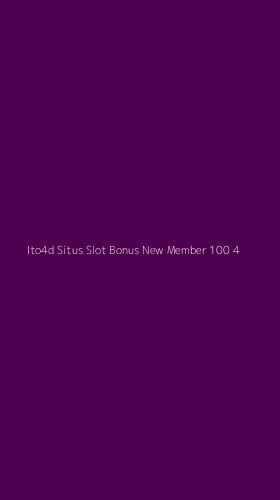 Tampilan Antarmuka Aplikasi Ito4d Situs Slot Bonus New Member 100 - 4