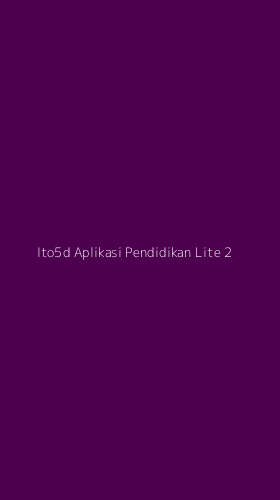 Tampilan Antarmuka Aplikasi Ito5d Aplikasi Pendidikan Lite - 2