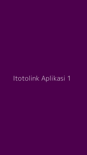 Tampilan Antarmuka Aplikasi Itotolink Aplikasi - 1