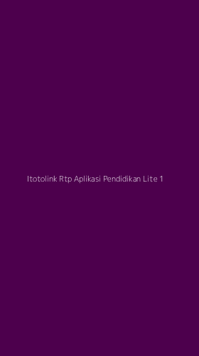 Tampilan Antarmuka Aplikasi Itotolink Rtp Aplikasi Pendidikan Lite - 1