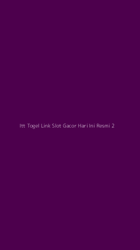 Tampilan Antarmuka Aplikasi Itt Togel Link Slot Gacor Hari Ini Resmi - 2