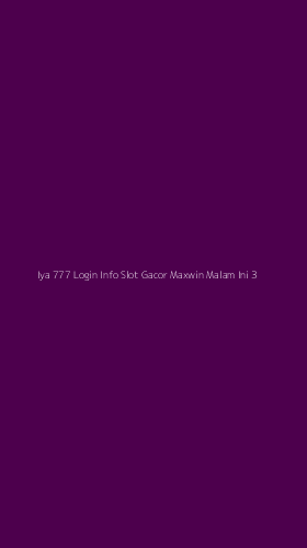 Tampilan Antarmuka Aplikasi Iya 777 Login Info Slot Gacor Maxwin Malam Ini - 3