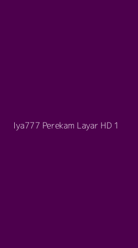 Tampilan Antarmuka Aplikasi Iya777 Perekam Layar Hd - 1