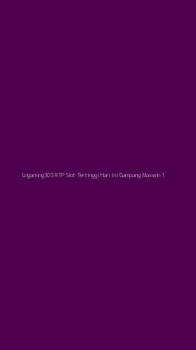 Tampilan Antarmuka Aplikasi Izigaming303 Rtp Slot Tertinggi Hari Ini Gampang Maxwin - 1
