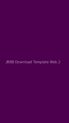 Tampilan Antarmuka Aplikasi J888 Download Template Web - 2