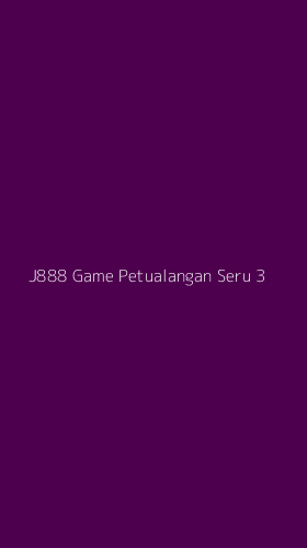 Tampilan Antarmuka Aplikasi J888 Game Petualangan Seru - 3