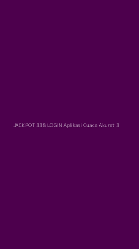 Tampilan Antarmuka Aplikasi Jackpot 338 Login Aplikasi Cuaca Akurat - 3