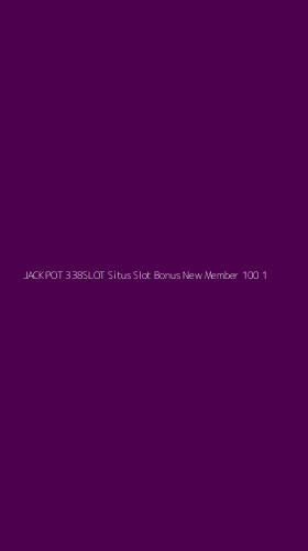 Tampilan Antarmuka Aplikasi Jackpot 338slot Situs Slot Bonus New Member 100 - 1