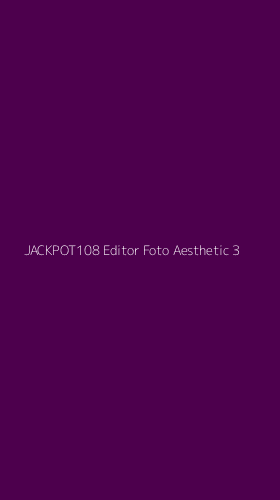 Tampilan Antarmuka Aplikasi Jackpot108 Editor Foto Aesthetic - 3