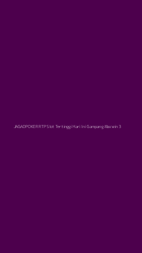 Tampilan Antarmuka Aplikasi Jagadpoker Rtp Slot Tertinggi Hari Ini Gampang Maxwin - 3