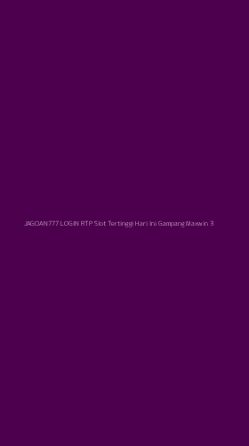 Tampilan Antarmuka Aplikasi Jagoan777 Login Rtp Slot Tertinggi Hari Ini Gampang Maxwin - 3