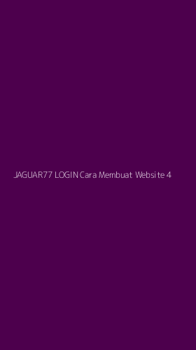 Tampilan Antarmuka Aplikasi Jaguar77 Login Cara Membuat Website - 4