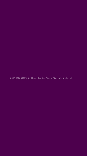 Tampilan Antarmuka Aplikasi Janejinkaisen Aplikasi Portal Game Terbaik Android - 1