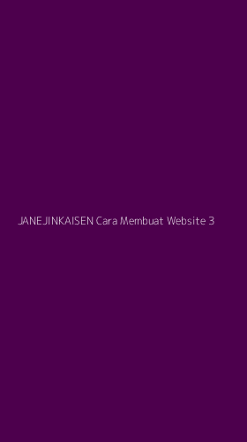 Tampilan Antarmuka Aplikasi Janejinkaisen Cara Membuat Website - 3