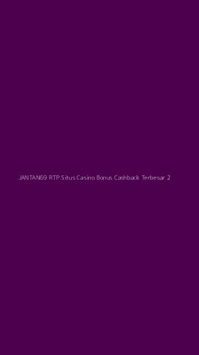 Tampilan Antarmuka Aplikasi Jantan69 Rtp Situs Casino Bonus Cashback Terbesar - 2