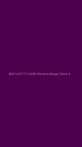Tampilan Antarmuka Aplikasi Jasa Slot777 Login Platform Belajar Online - 4