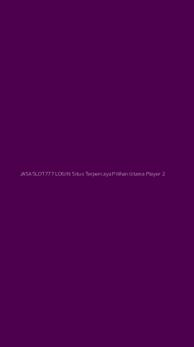 Tampilan Antarmuka Aplikasi Jasa Slot777 Login Situs Terpercaya Pilihan Utama Player - 2
