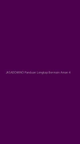 Tampilan Antarmuka Aplikasi Jasadomino Panduan Lengkap Bermain Aman - 4