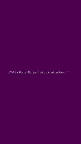 Tampilan Antarmuka Aplikasi Java77 Portal Daftar Dan Login Akun Resmi - 1