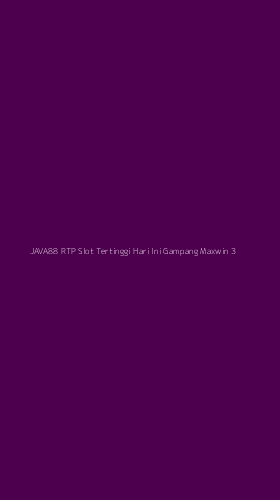 Tampilan Antarmuka Aplikasi Java88 Rtp Slot Tertinggi Hari Ini Gampang Maxwin - 3