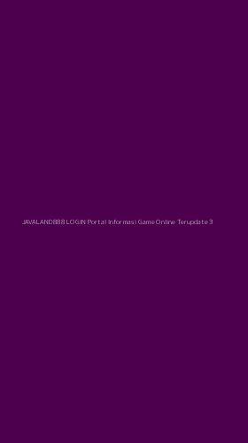 Tampilan Antarmuka Aplikasi Javaland888 Login Portal Informasi Game Online Terupdate - 3