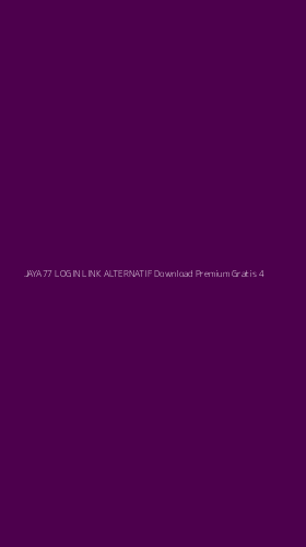 Tampilan Antarmuka Aplikasi Jaya77 Login Link Alternatif Download Premium Gratis - 4