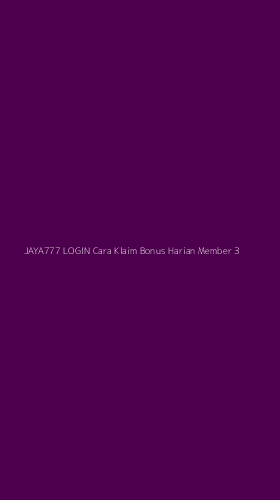Tampilan Antarmuka Aplikasi Jaya777 Login Cara Klaim Bonus Harian Member - 3