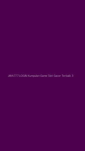 Tampilan Antarmuka Aplikasi Jaya777 Login Kumpulan Game Slot Gacor Terbaik - 3