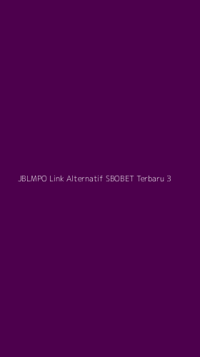 Tampilan Antarmuka Aplikasi Jblmpo Link Alternatif Sbobet Terbaru - 3