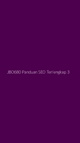 Tampilan Antarmuka Aplikasi Jbo680 Panduan Seo Terlengkap - 3
