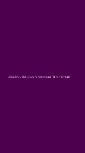 Tampilan Antarmuka Aplikasi Jenderal888 Situs Rekomendasi Pilihan Terbaik - 1