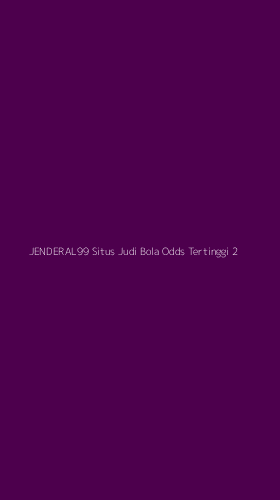Tampilan Antarmuka Aplikasi Jenderal99 Situs Judi Bola Odds Tertinggi - 2