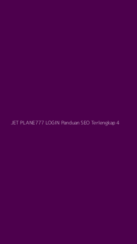 Tampilan Antarmuka Aplikasi Jet Plane777 Login Panduan Seo Terlengkap - 4