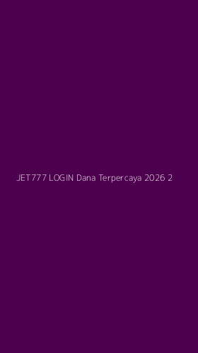 Tampilan Antarmuka Aplikasi Jet777 Login Dana Terpercaya 2026 - 2