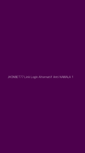 Tampilan Antarmuka Aplikasi Jhonbet77 Link Login Alternatif Anti Nawala - 1