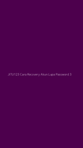 Tampilan Antarmuka Aplikasi Jitu123 Cara Recovery Akun Lupa Password - 3