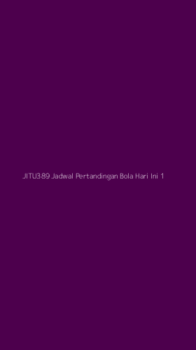 Tampilan Antarmuka Aplikasi Jitu389 Jadwal Pertandingan Bola Hari Ini - 1
