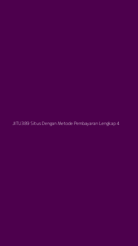 Tampilan Antarmuka Aplikasi Jitu389 Situs Dengan Metode Pembayaran Lengkap - 4